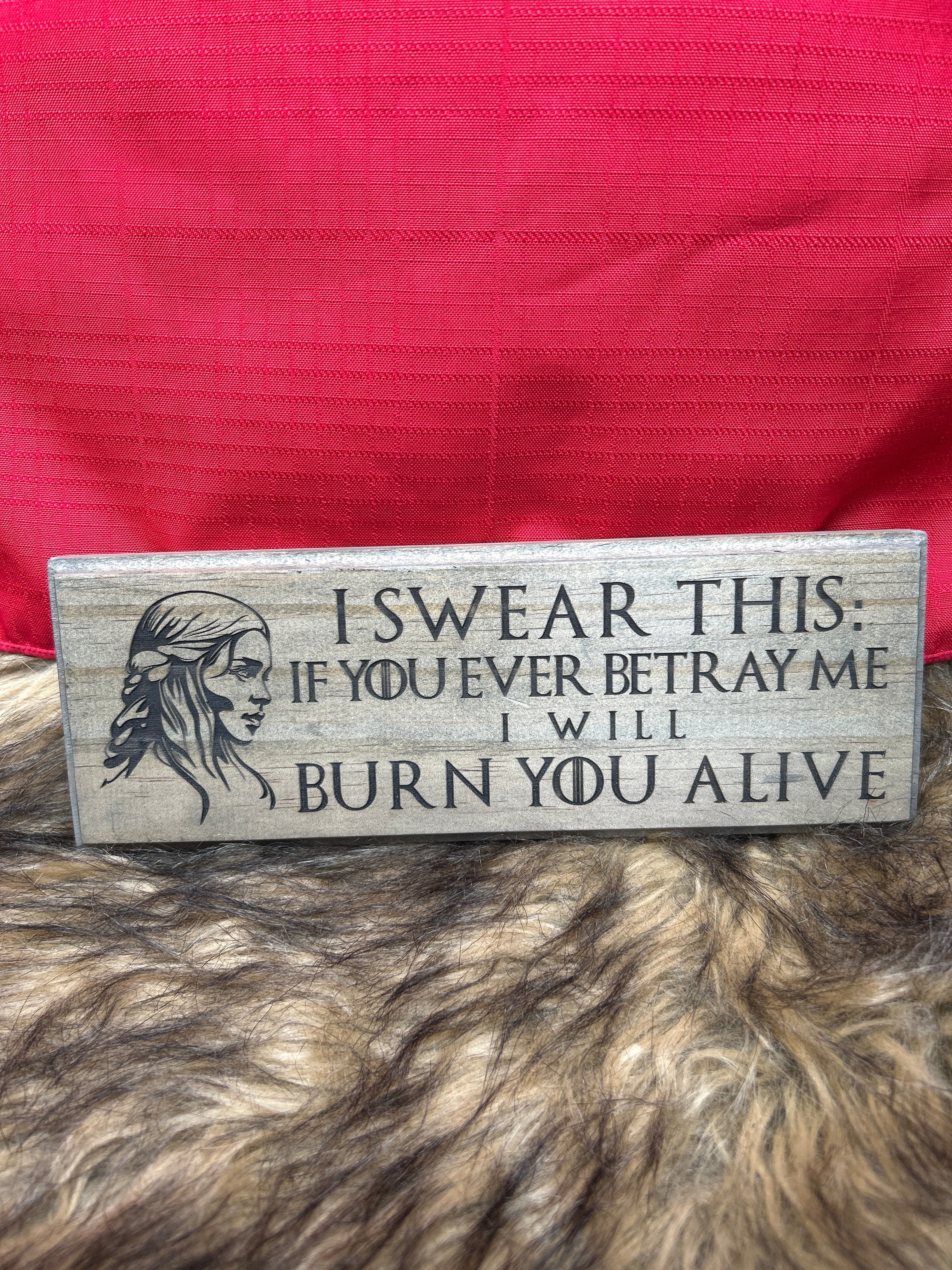 Burn you alive